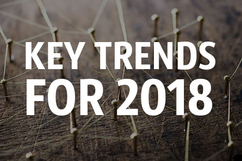 Key Trends to Watch for in 2018